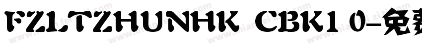 FZLTZHUNHK  CBK1 0字体转换